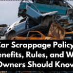New Car Scrappage Policy 2025 – Benefits, Rules, and What Owners Should Know