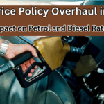 Fuel Price Policy Overhaul in India – Impact on Petrol and Diesel Rates