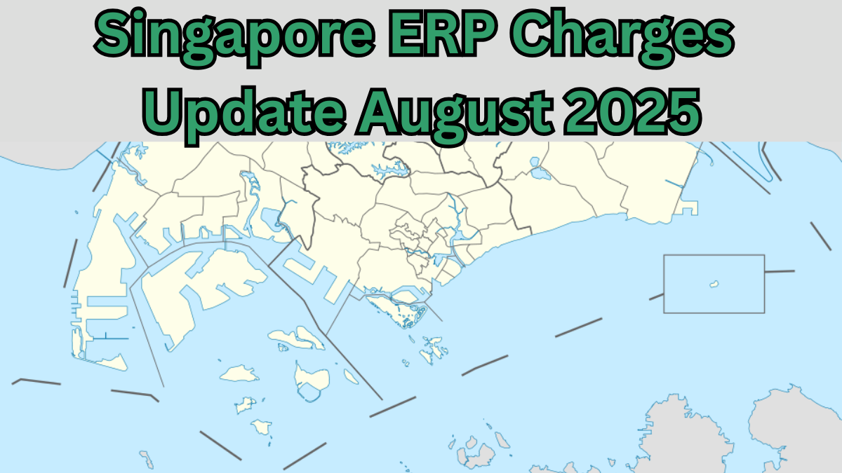 Singapore ERP Charges Update August 2025 – New Rates & Timings